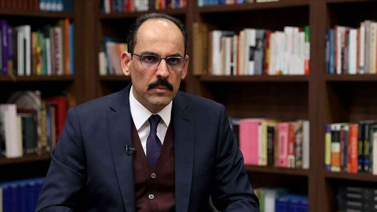 Cumhurbaşkanlığı Sözcüsü İbrahim Kalın: Haddinizi bilin ve yerinizde oturun