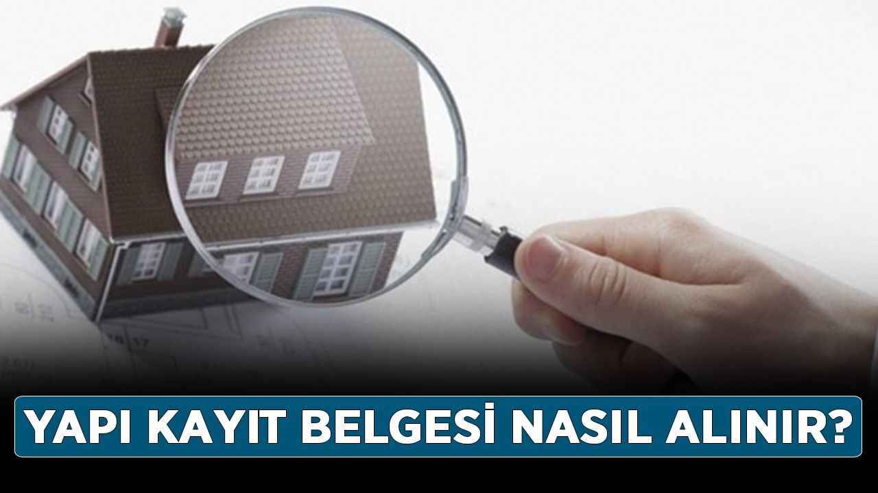 Yapı kayıt belgesi nasıl alınır?