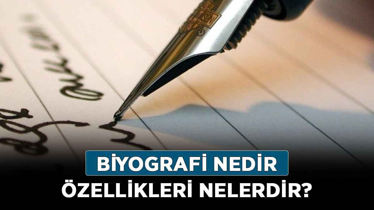Biyografi nedir, özellikleri nelerdir? Biyografi ne zaman ortaya çıktı?
