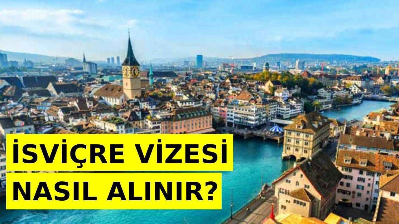 İsviçre Vizesi Nasıl Alınır? Şartları, Başvurusu