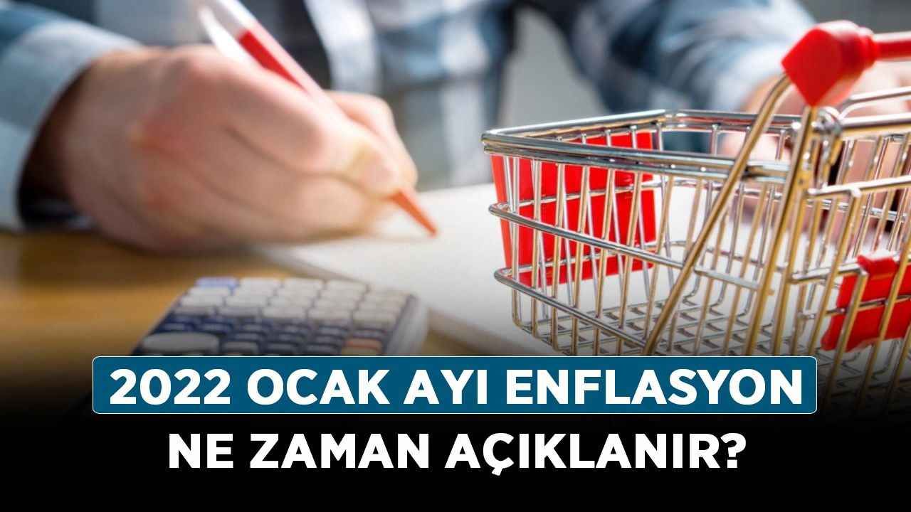 2022 Ocak ayı enflasyon ne zaman açıklanır? Enflasyon verileri ne zaman açıklanacak?
