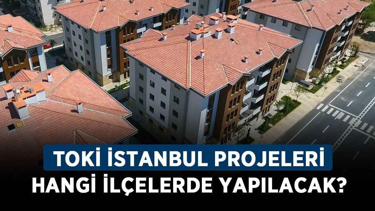 Sosyal Konut Projeleri Hangi Illerde Yapılacak? TOKİ İstanbul Projeleri ...