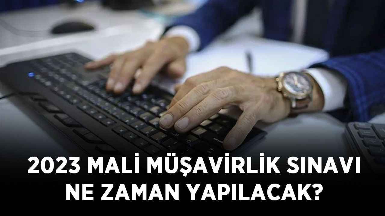 2023 mali müşavirlik sınavı ne zaman yapılacak? Yeminli ve serbest muhasebeci mali müşavirlik sınav tarihleri!