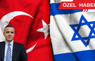 Türkiye İsrail ilişkileri nasıl ilerleyecek?