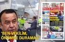 ‘Ben vekilim, önümde duramaz’