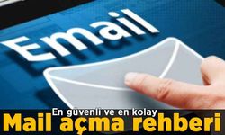 E posta nasıl açılır? Mail adresi kurma rehberi