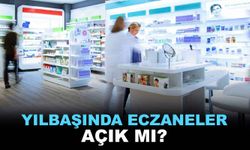 Yılbaşında eczaneler açık mı? 1 Ocak’ta eczaneler açık olacak mı?