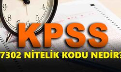 KPSS 7302 nitelik kodu nedir? 7302 Nitelik kodu ne anlama geliyor?