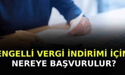 Engelli Vergi İndirimi İçin Nereye Başvurulur?