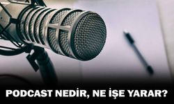 Podcast nedir, ne işe yarar?