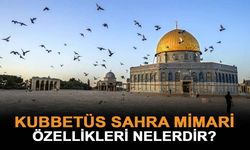 Kubbet'üs-Sahra nerede, hangi ülkede? Kubbetüs sahra mimari özellikleri nelerdir?