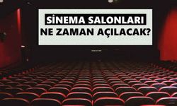 Sinemalar ne zaman açılacak? Sinema salonları açıldı mı?