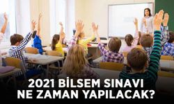 2021 BİLSEM sınavı ne zaman yapılacak? BİLSEM öğretmen mülakatları ne zaman?