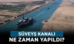 Süveyş kanalı ne zaman yapıldı? İşte Süveyş kanalının önemi kısaca!