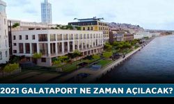 Galataport projesi nedir, hangi şirkete ait? 2021 Galataport ne zaman açılacak?