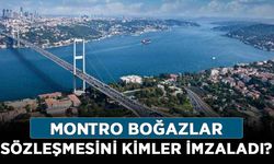 Montro Boğazlar Sözleşmesini kimler imzaladı? Sözleşmeye göre boğazlardan para alınıyor mu?