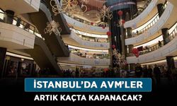 İstanbul'da AVM'ler artık kaçta kapanacak? İstanbul'da AVM ve mağazaların kapanış saati değişti!