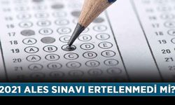 ALES sınavı yarın yapılacak mı? 2021 ALES sınavı ertelenmedi mi?