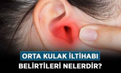 Orta kulak iltihabı belirtileri nelerdir? Orta kulak iltihabı nasıl anlaşılır?