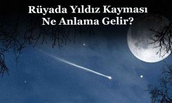 Rüyada Yıldız Kayması Ne Anlama Gelir, Neye İşarettir? Anlamı, Yorumu