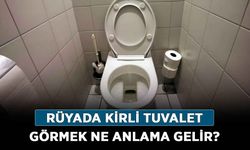 Rüyada Kirli Tuvalet Görmek Ne Anlama Gelir, Neye İşarettir? Anlamı, Yorumu