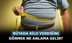 Rüyada Kilo Verdiğini Görmek Ne Anlama Gelir, Neye İşarettir? Anlamı, Yorumu