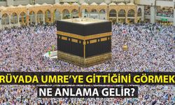 Rüyada Umreye Gittiğini Görmek Ne Anlama Gelir, Neye İşarettir? Anlamı, Yorumu