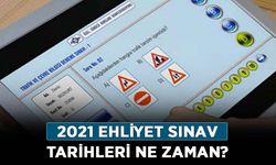 2021 Ehliyet sınav tarihleri ne zaman? Direksiyon sınavı ne zaman 2021?