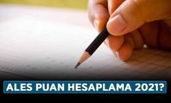 ALES güncel puan hesaplama nasıl yapılır? ALES puan hesaplama 2021?