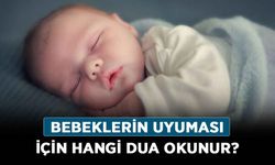 Bebeklerin uyuması için hangi dua okunur?