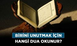 Birini unutmak için hangi dua okunur?