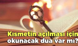 Kısmet Açmak İçin Hangi Dua Okunur? 