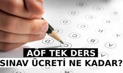 AÖF Tek Ders Sınav Ücreti Ne Kadar?