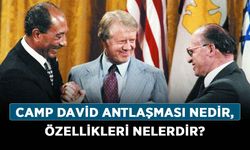 Camp David Antlaşması (Sözleşmesi) nedir, özellikleri nelerdir?