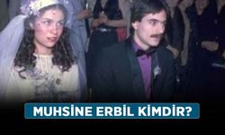 Mehmet Ali Erbil ilk eşi Muhsine Erbil kimdir? Muhsine Erbil nereli, kaç yaşında?