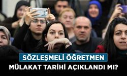 Sözleşmeli öğretmen mülakat tarihi açıklandı mı? MEB mülakat yerleri belli oldu mu?