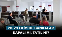 28-29 Ekim'de bankalar kapalı mı, tatil mi? 29 Ekim'de bankalar kaça kadar açık?