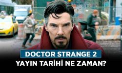 Doctor Strange yeni film ne zaman yayınlanacak? Doctor Strange 2 yayın tarihi ne zaman?