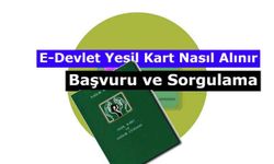 Yeşil Kart Başvurusu E-Devlet’ten Yapılır Mı?