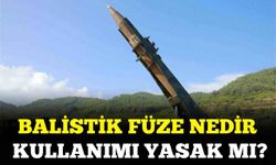 Balistik füze nedir kullanımı yasak mı?