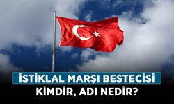 İstiklal Marşı bestecisi kimdir, adı nedir? İstiklal Marşı hangi yılda, ne zaman bestelenmiştir?