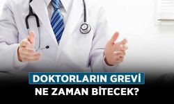 Doktorların grevi ne zaman bitecek? Doktor grevi hangi gün bitiyor?