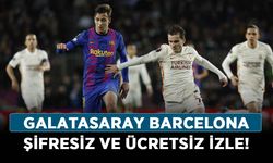 Galatasaray Barcelona şifresiz ve ücretsiz izle! Galatasaray Barcelona maçı canlı kesintisiz izle!