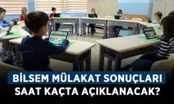 BİLSEM mülakat sonuçları saat kaçta açıklanacak? BİLSEM sonuçları hangi gün açıklanacak 2022?