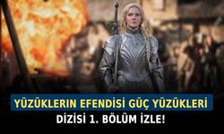 Yüzüklerin Efendisi Güç Yüzükleri dizisi 1. bölüm izle! Yüzüklerin Efendisi dizisi ne zaman başlayacak?