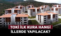 TOKİ ilk kura hangi illerde yapılacak? TOKİ sosyal konut kura tarihi belli oldu mu?