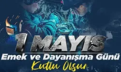 Milli Savunma Bakanlığından '1 Mayıs Emek ve Dayanışma Günü' mesajı