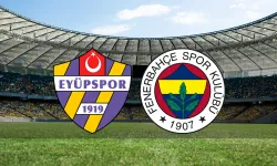 Eyüpspor - Fenerbahçe / Muhtemel 11'ler