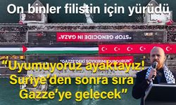 Yüz binler Gazze için yürüdü! Bilal Erdoğan: Uyumuyoruz ayaktayız… Suriye’den sonra sıra Gazze’de