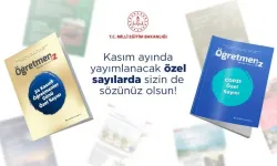 MEB'in "ÖğretmenİZ" dergisi, kasımda iki özel sayıyla okurlarla buluşacak